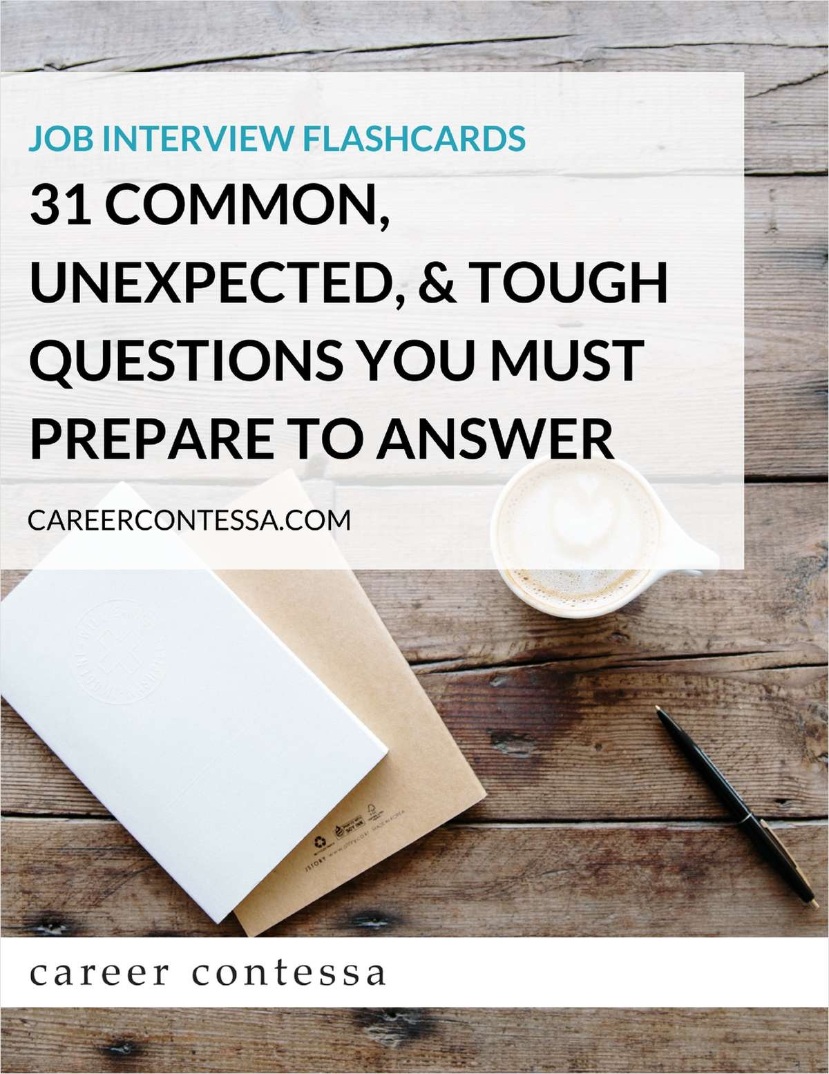 Job Interview Flashcards - 31 Common, Unexpected, & Tough Questions You Must Prepare to Answer