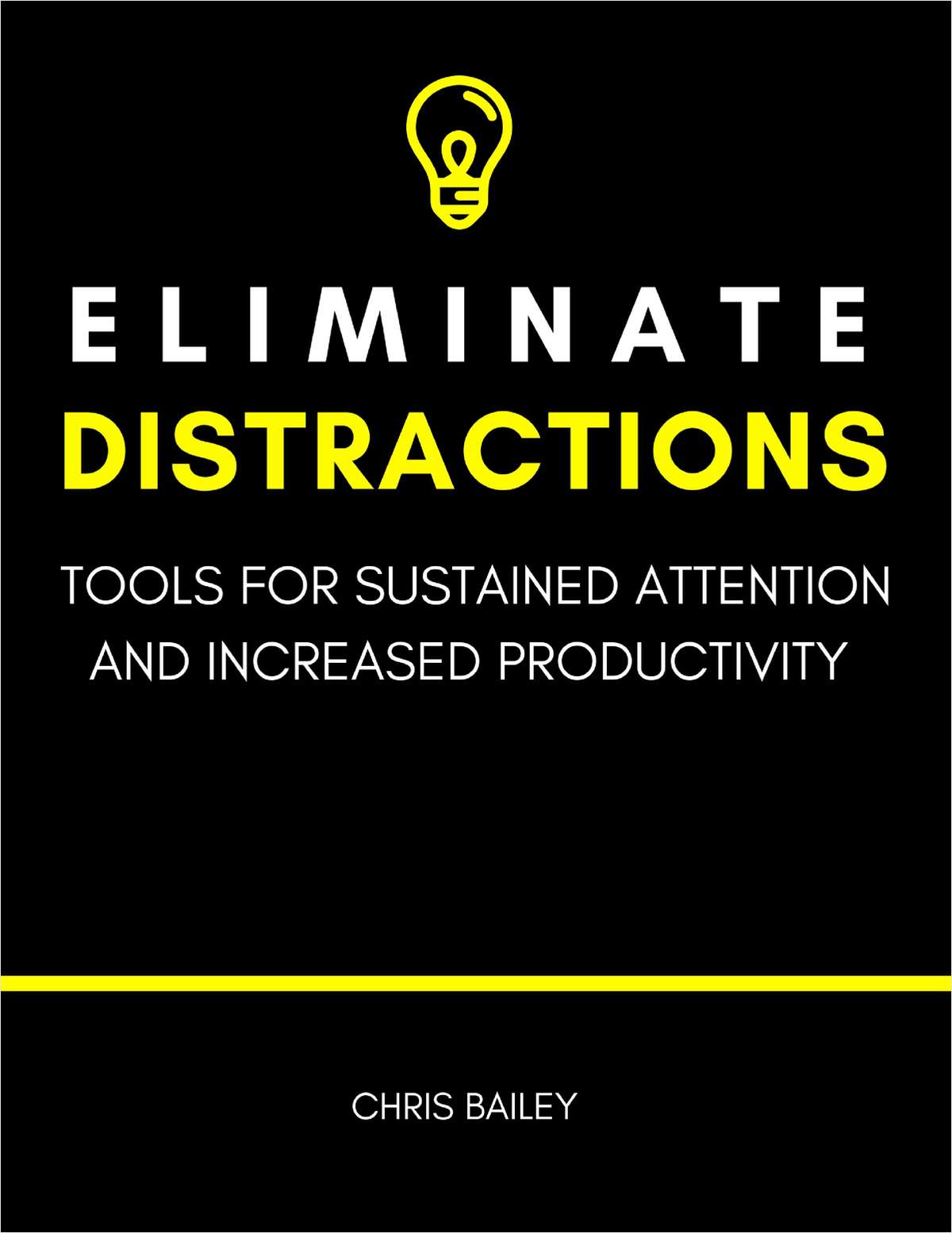 Eliminate Distractions - Tools for Sustained Attention and Increased Productivity