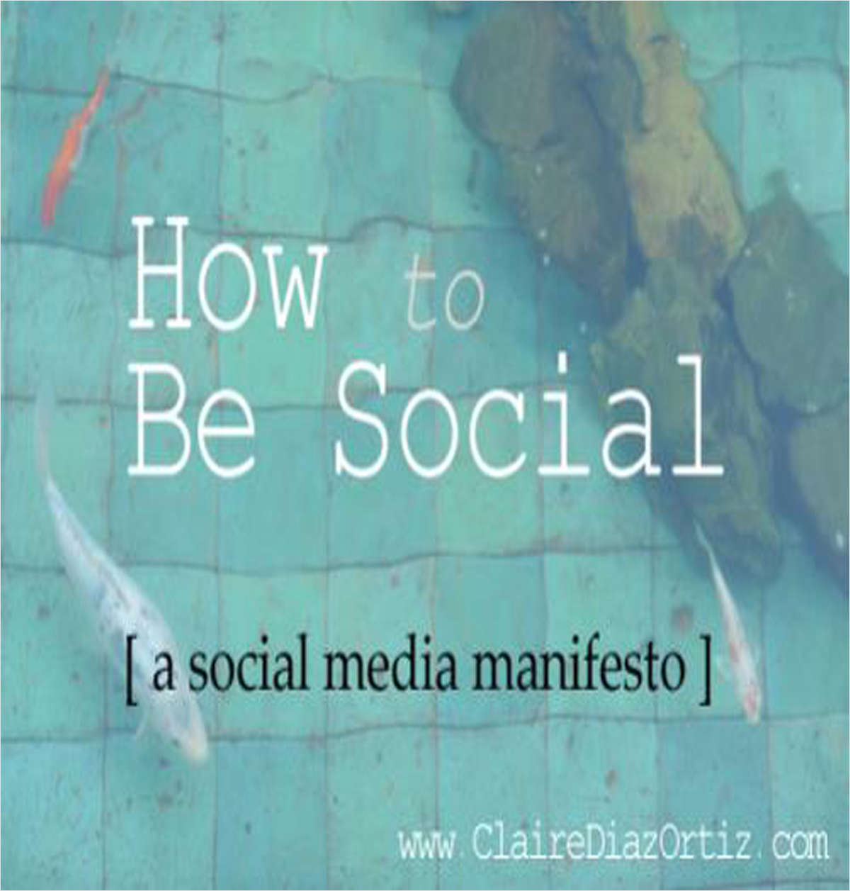 How to Be Social: A Social Media Manifesto