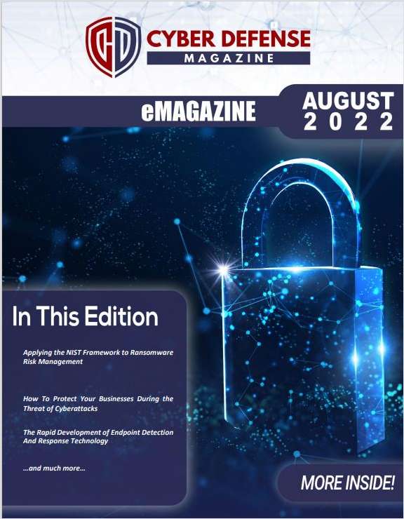 Cyber Defense Magazine August 2022 Edition