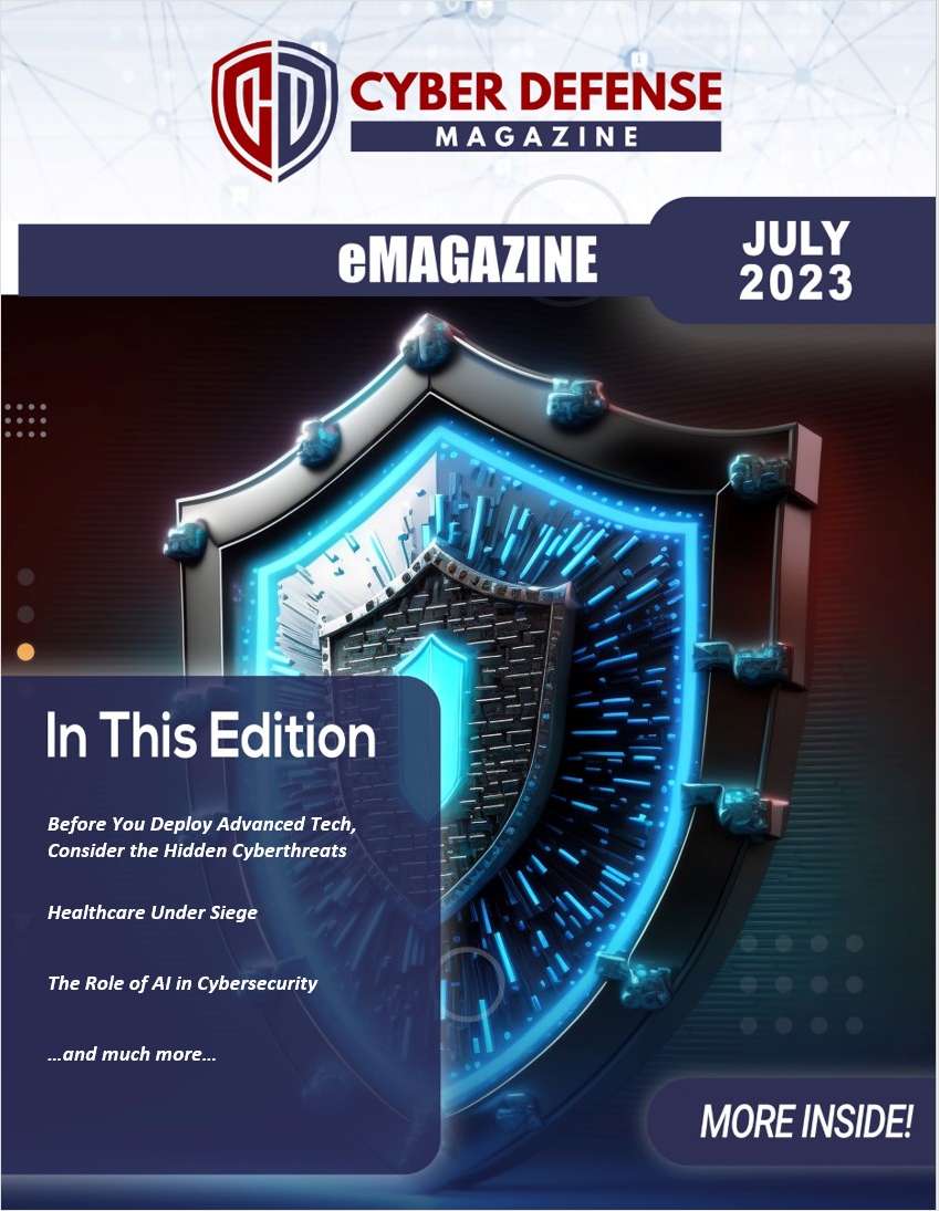 Cyber Defense Magazine July Edition for 2023