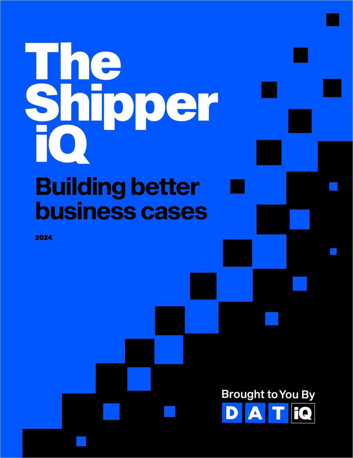 The Shipper IQ: Building Better Business Cases