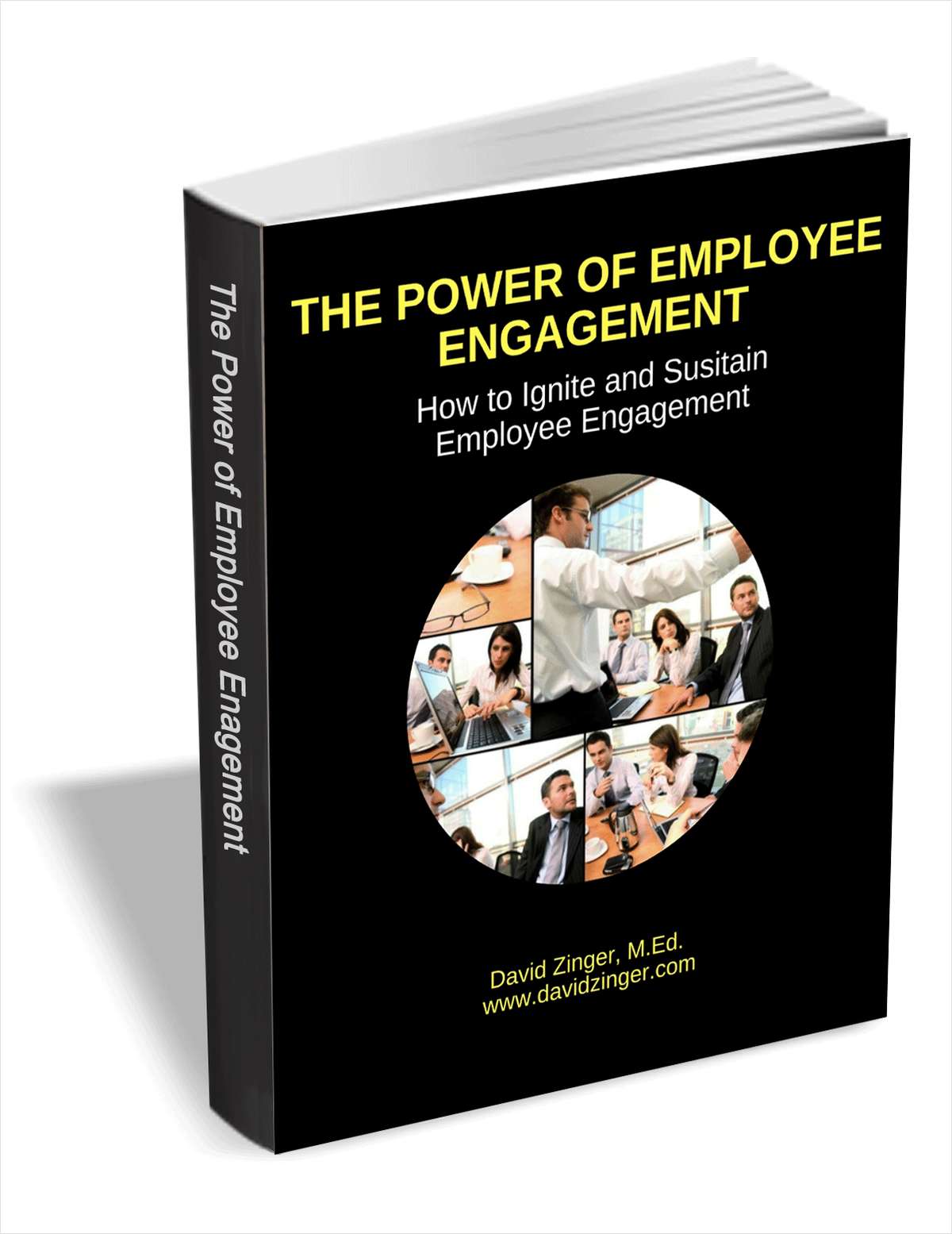The Power of Employee Engagement - How to Ignite and Sustain Employee Engagement