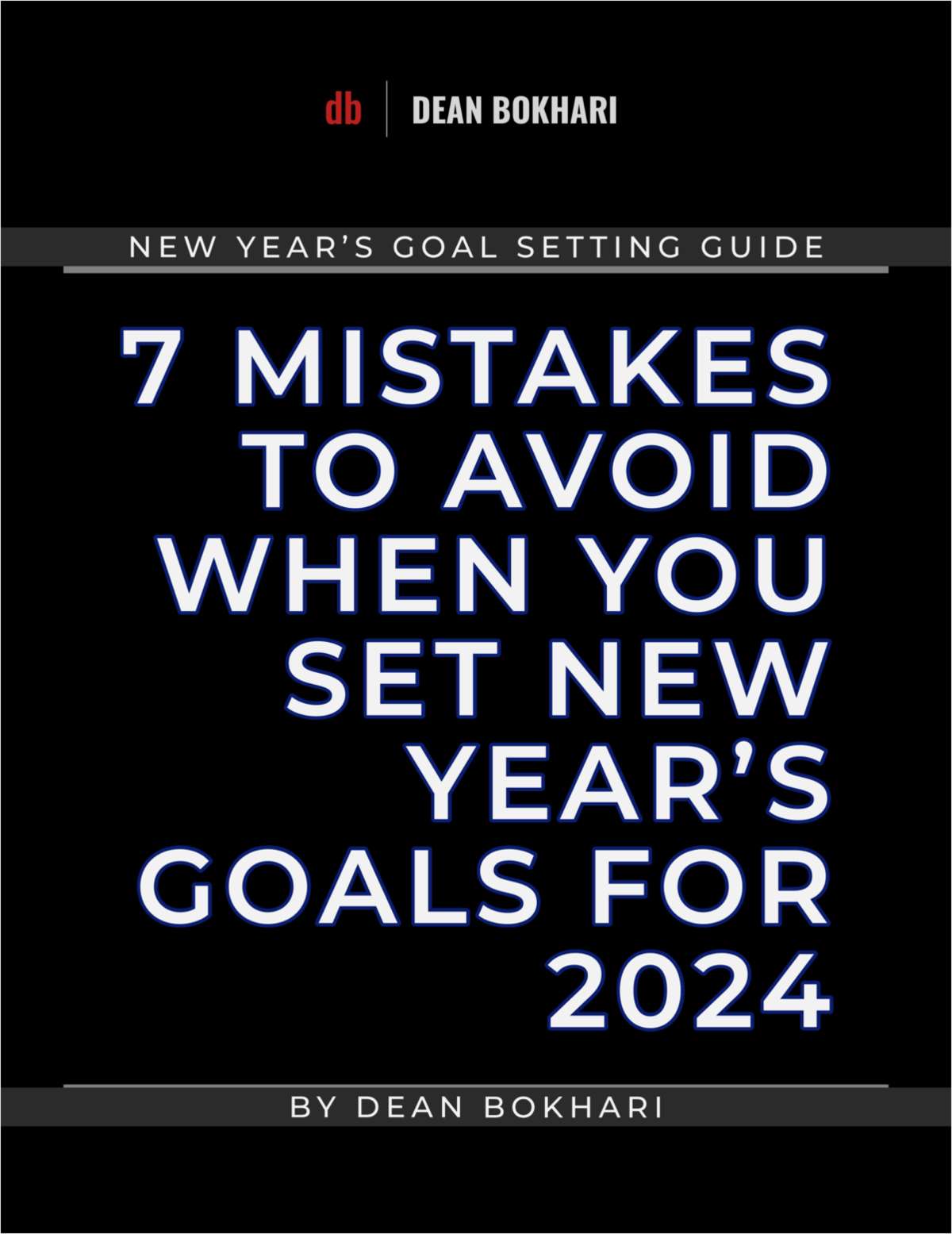 7 Mistakes to Avoid When You Set New Years Goals for 2024