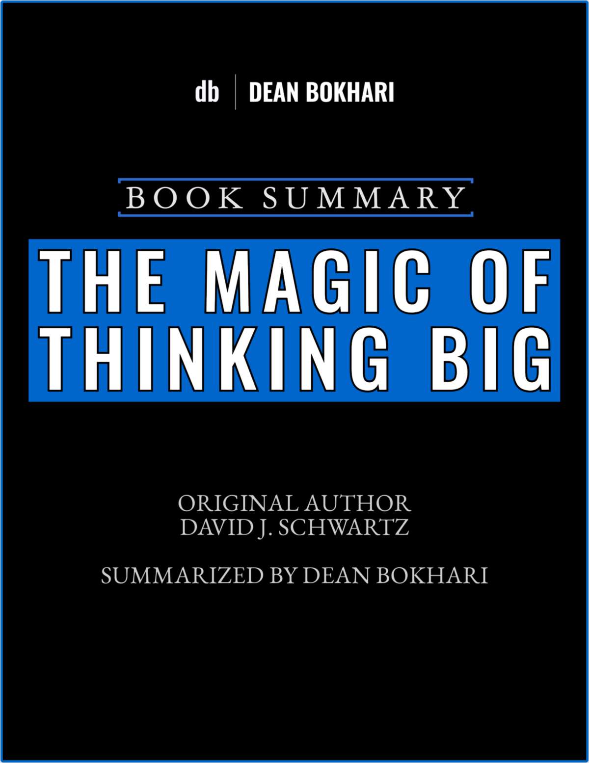 Book Summary: The Magic of Thinking Big by David J. Schwartz, Free Dean ...