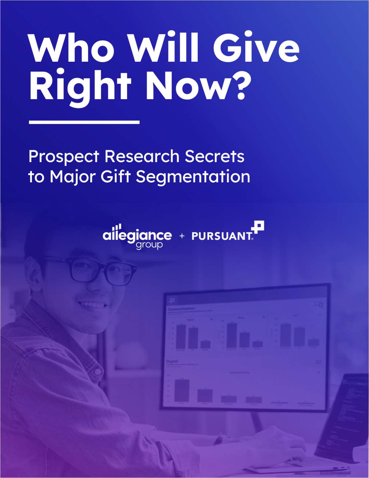 Who Will Give Right Now? Prospect Research Secrets to Major Gift Segmentation