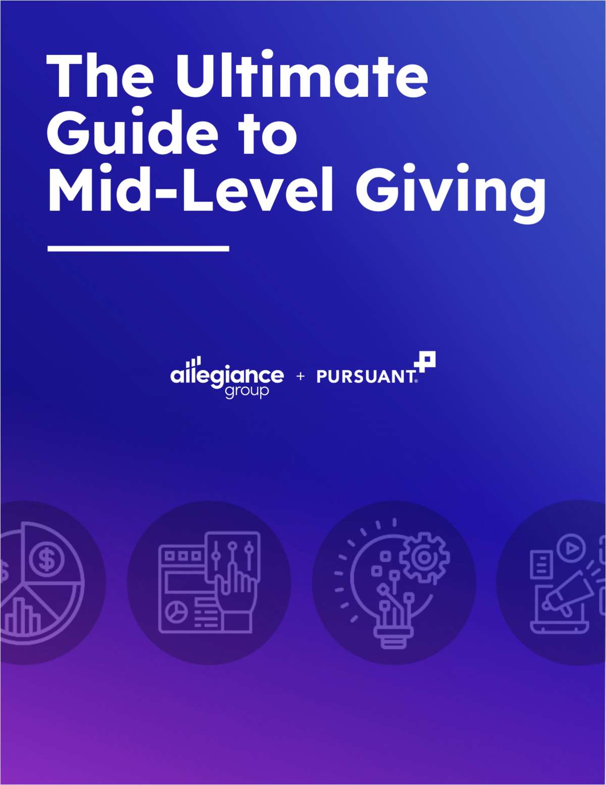 The Ultimate Guide to Mid-Level Giving