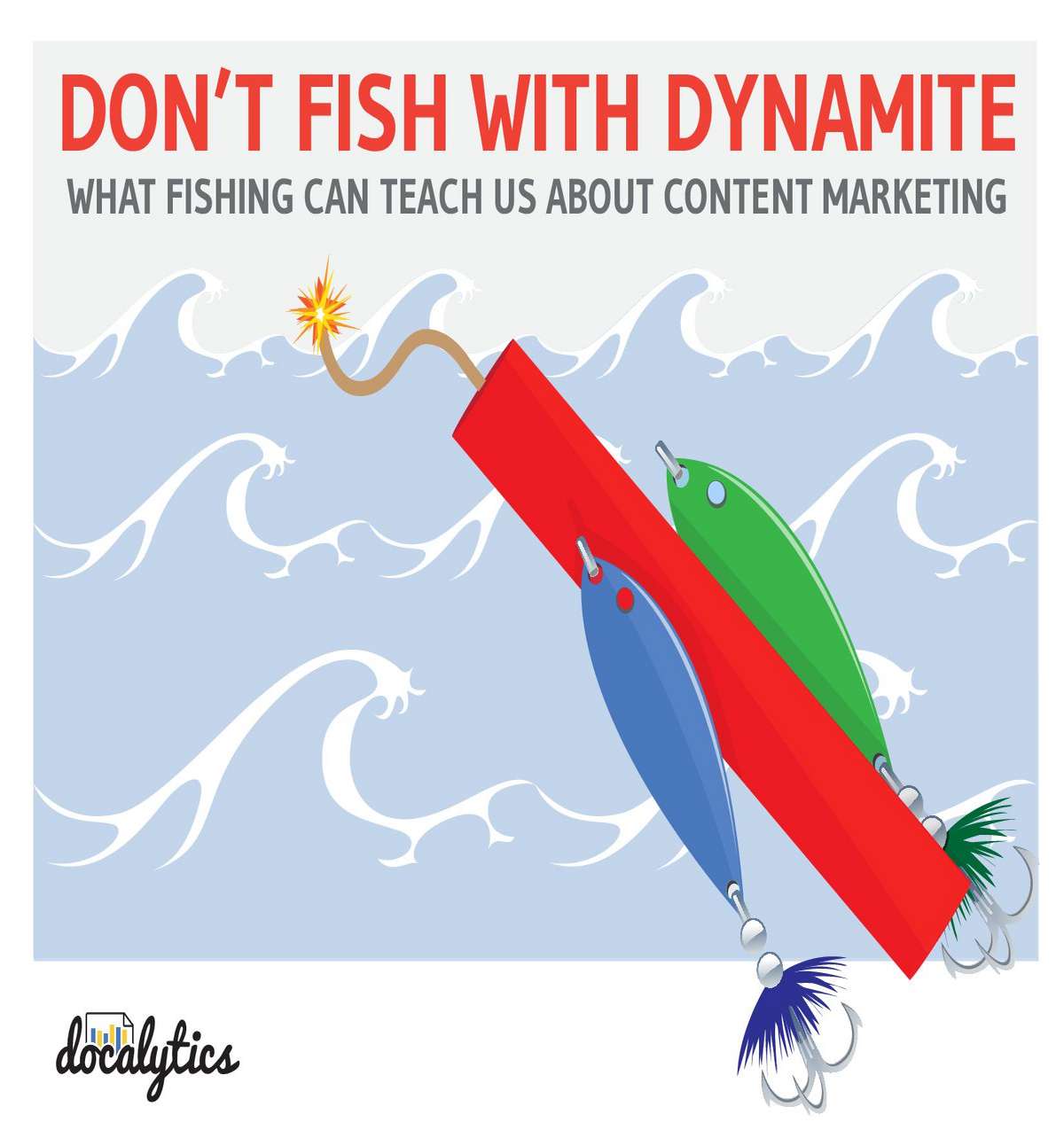 Don't Fish with Dynamite: What Fishing Can Teach you About Content Marketing
