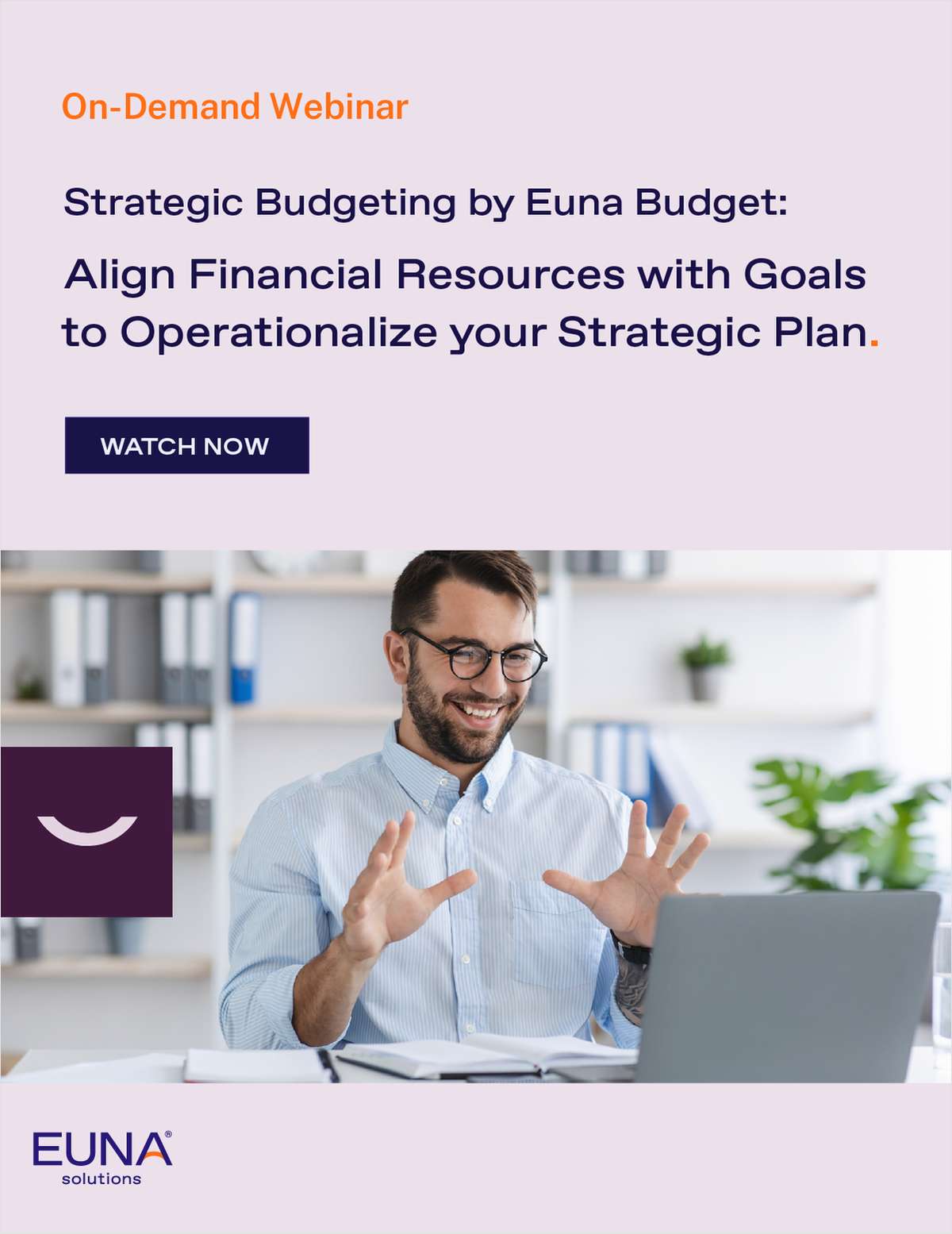 Strategic Budgeting by Euna Budget: Align Financial Resources with Goals to Operationalize your Strategic Plan