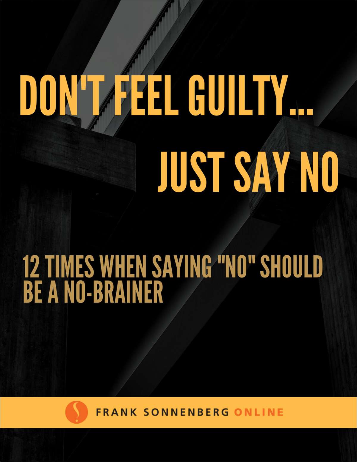 Don't Feel Guilty, Just Say No