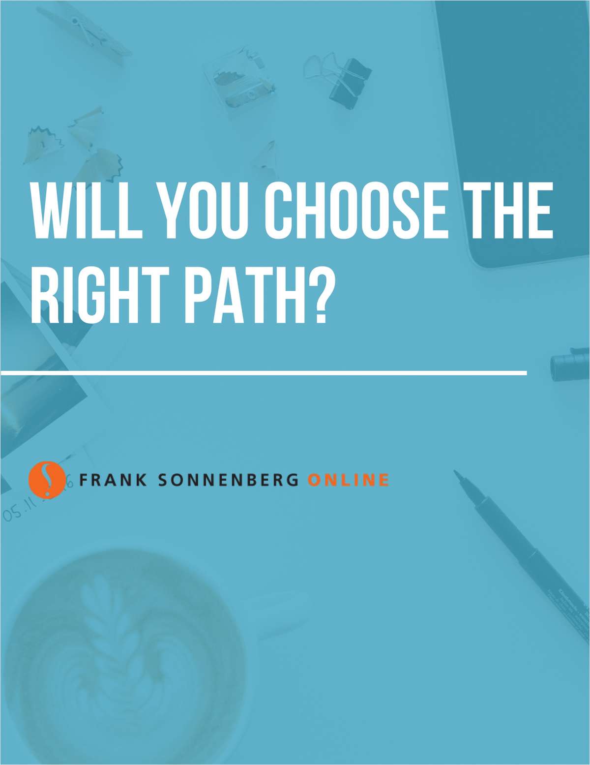 Will You Choose the Right Path?