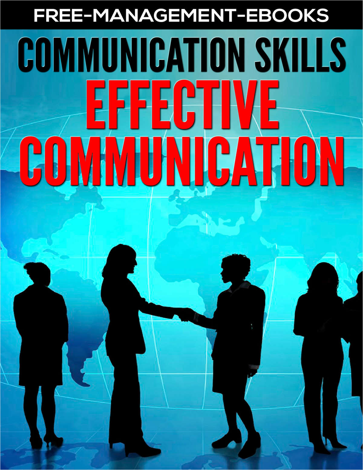 Effective Communications - Developing Your Communication Skills