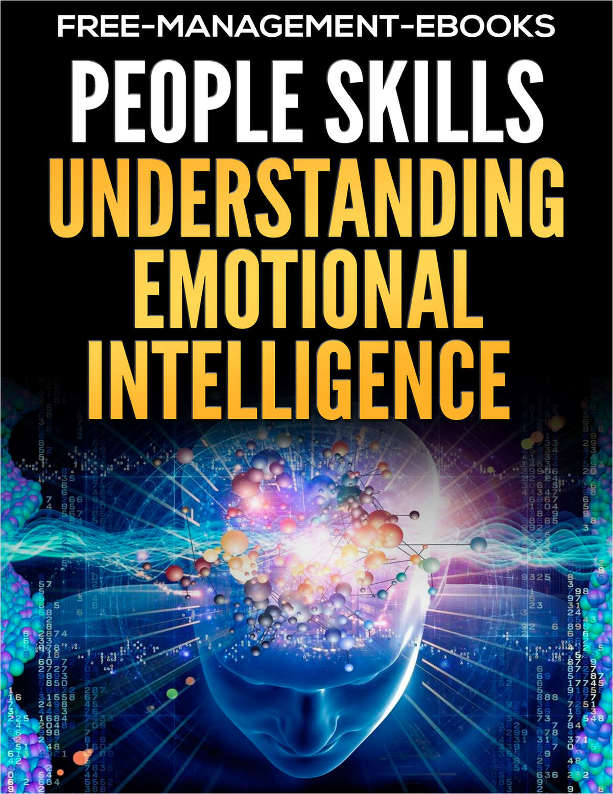 Understanding Emotional Intelligence -- Developing Your People Skills