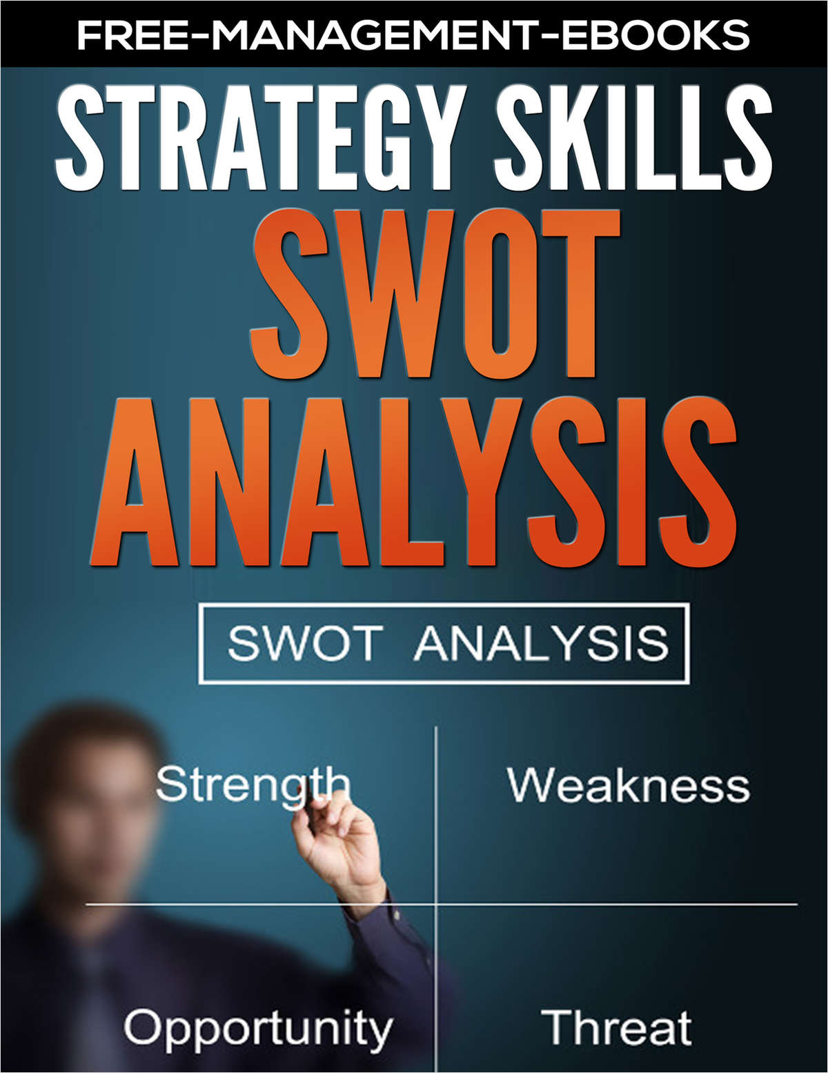 SWOT Analysis -- Developing Your Strategy Skills
