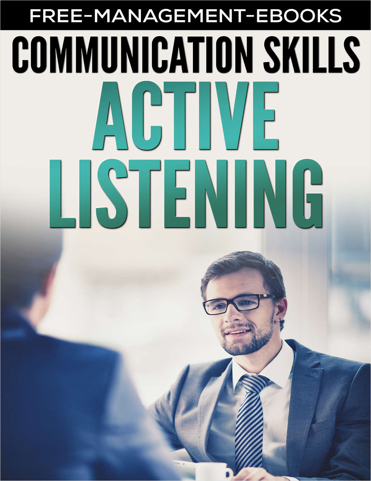 Active Listening -- Developing Your Communication Skills