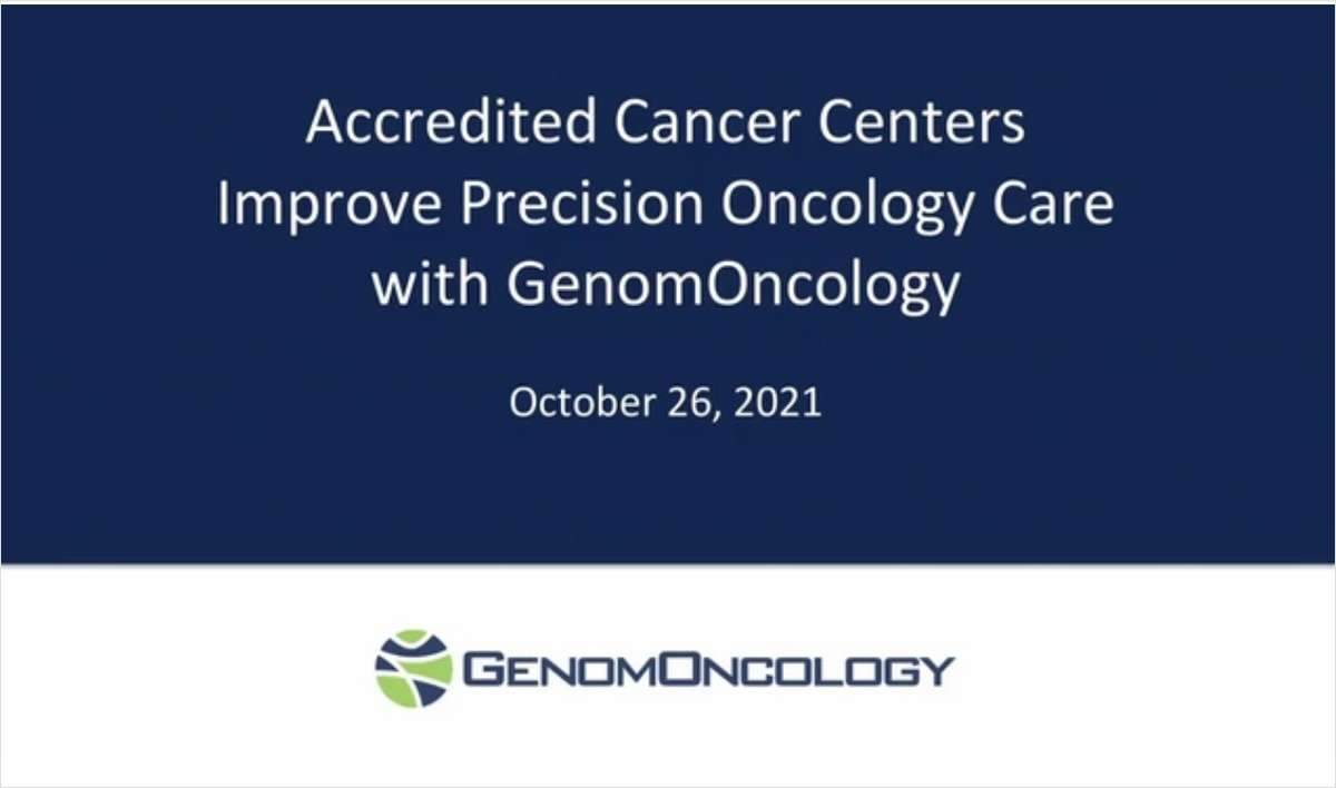 Accredited Cancer Centers Improve Precision Oncology Care with GenomOncology