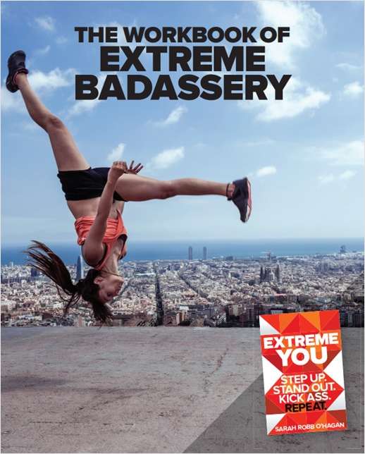 The Workbook of Extreme Badassery