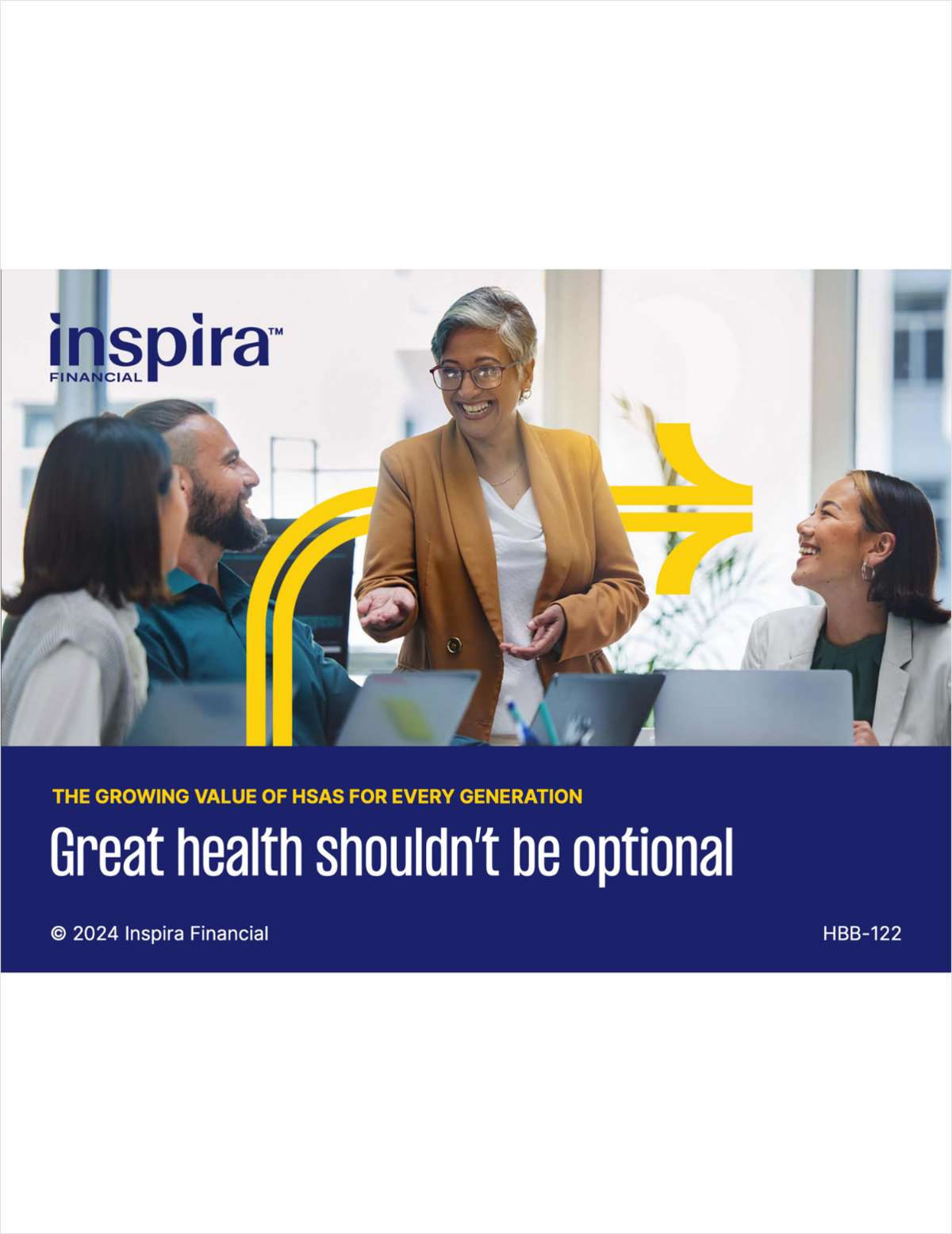 The Growing Value of HSA's for Every Generation: Great health shouldn't be optional