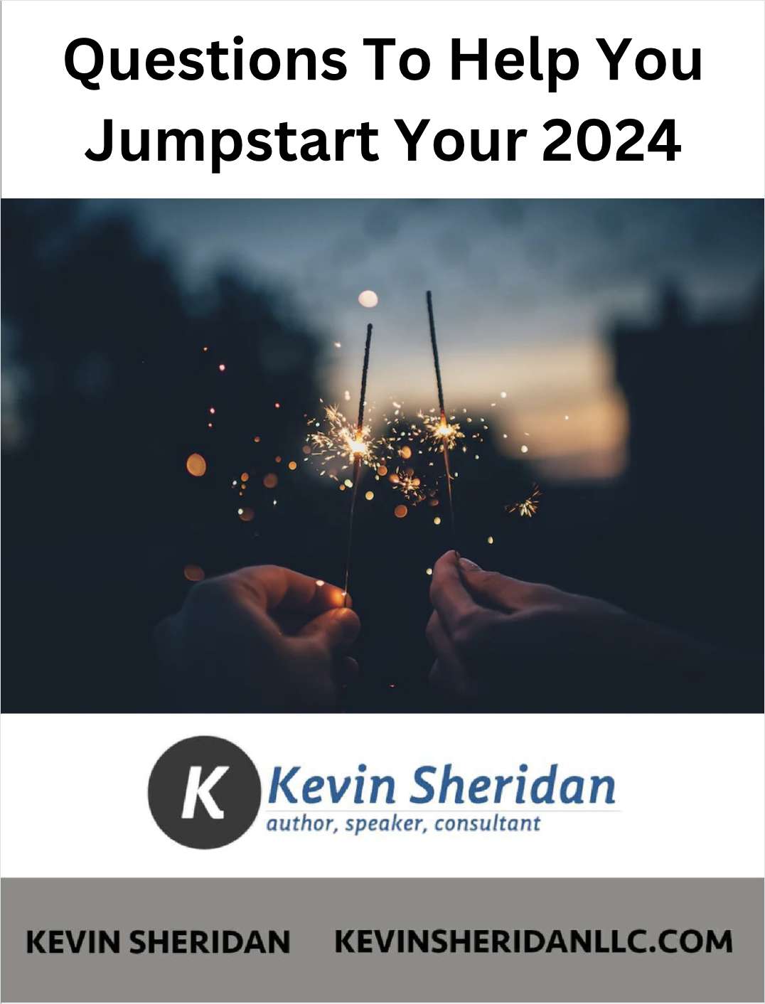 Questions To Help Jumpstart Your 2024, Free Kevin Sheridan