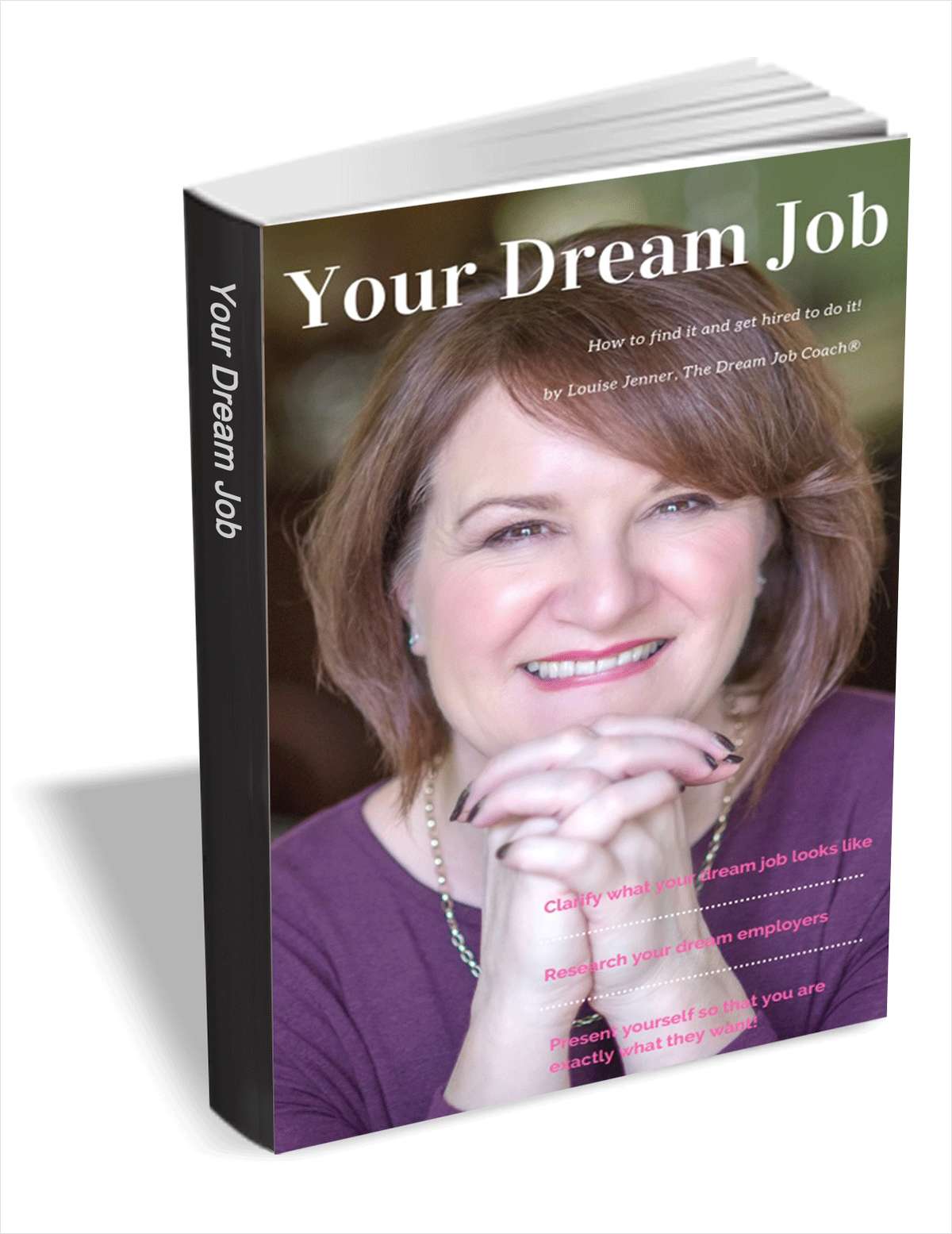 Your Dream Job - How to Find it and Get Hired to do it