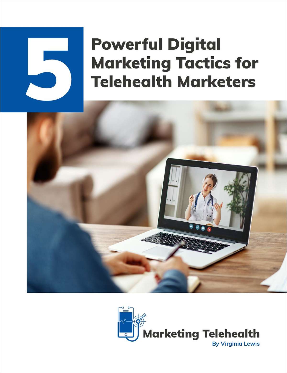 5 Powerful Digital Marketing Tactics for Telehealth Marketers