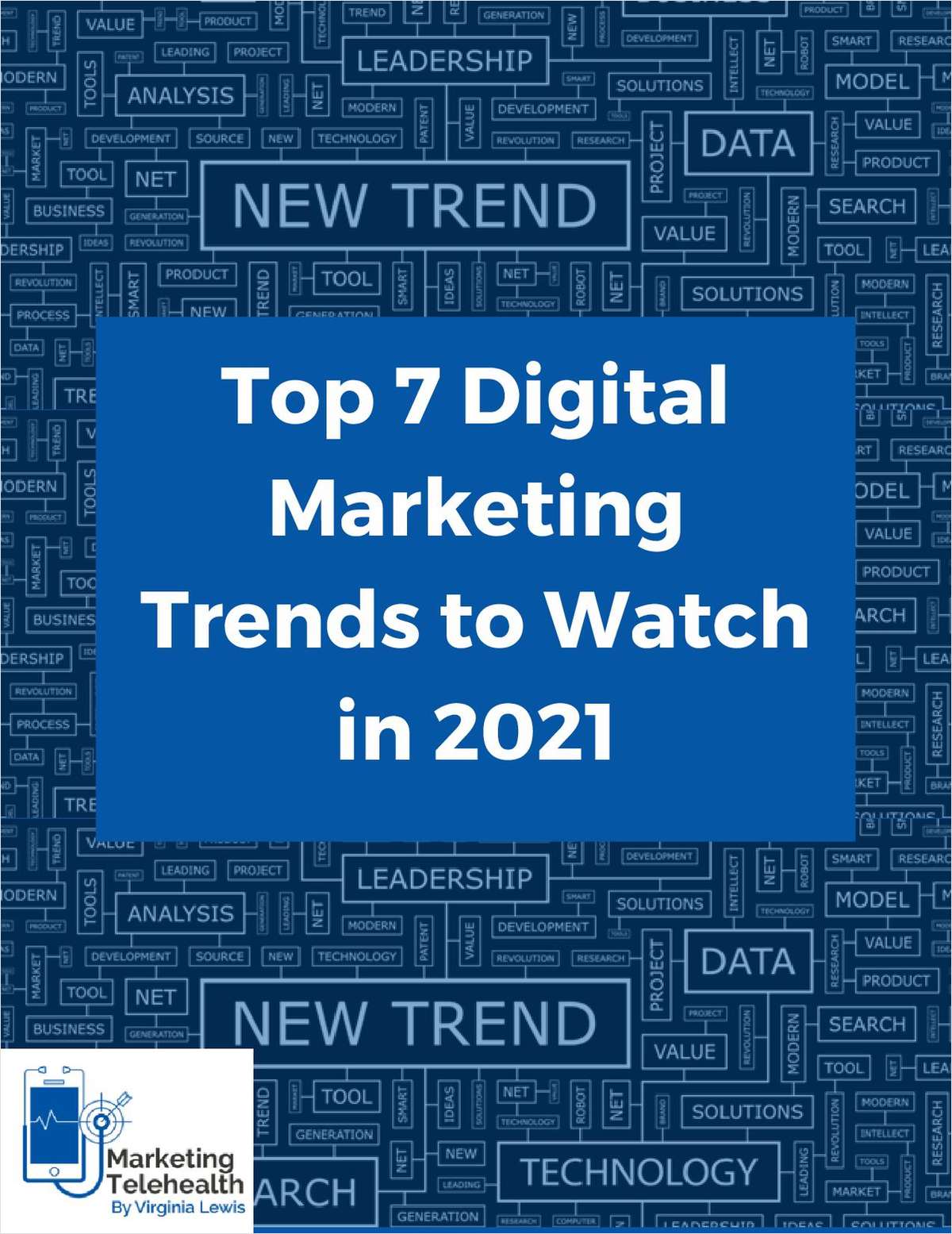 Top 7 Digital Marketing Trends to Watch in 2021