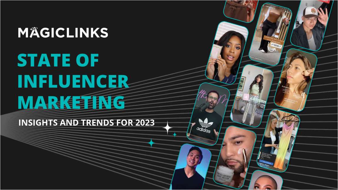 2023 Influencer Marketing Trend Report from MagicLinks