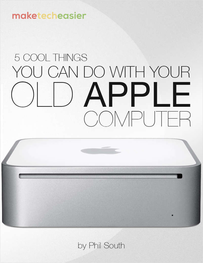 5 Cool Things You Can Do with Your Old Apple Computer, Free Make Tech Easier eBook