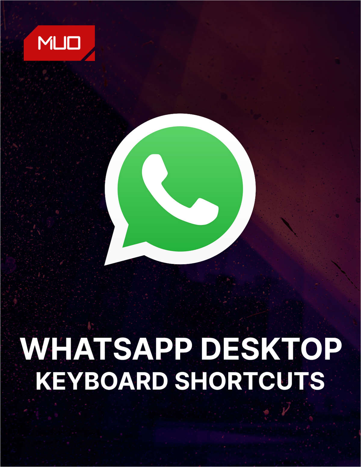 WhatsApp Desktop: Every Keyboard Shortcut You Need to Know