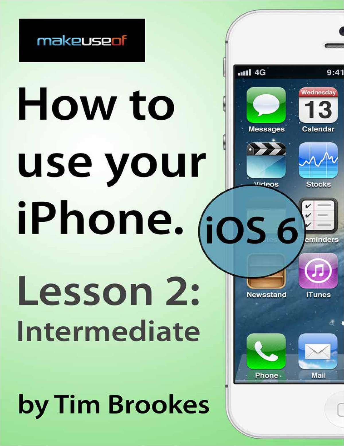 How To Use Your iPhone iOS6: Lesson 2 Intermediate