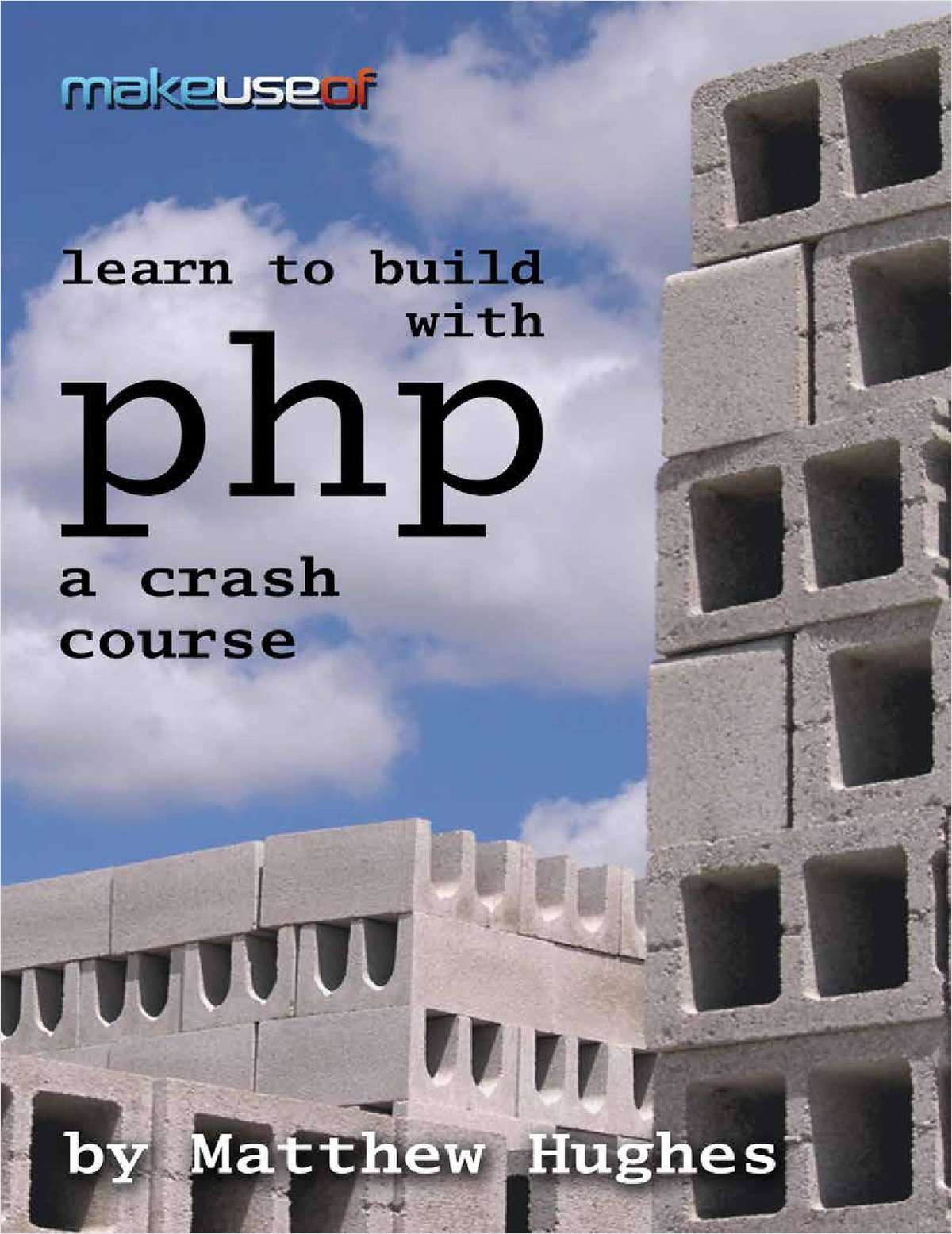 Learn to Build with PHP - A Crash Course