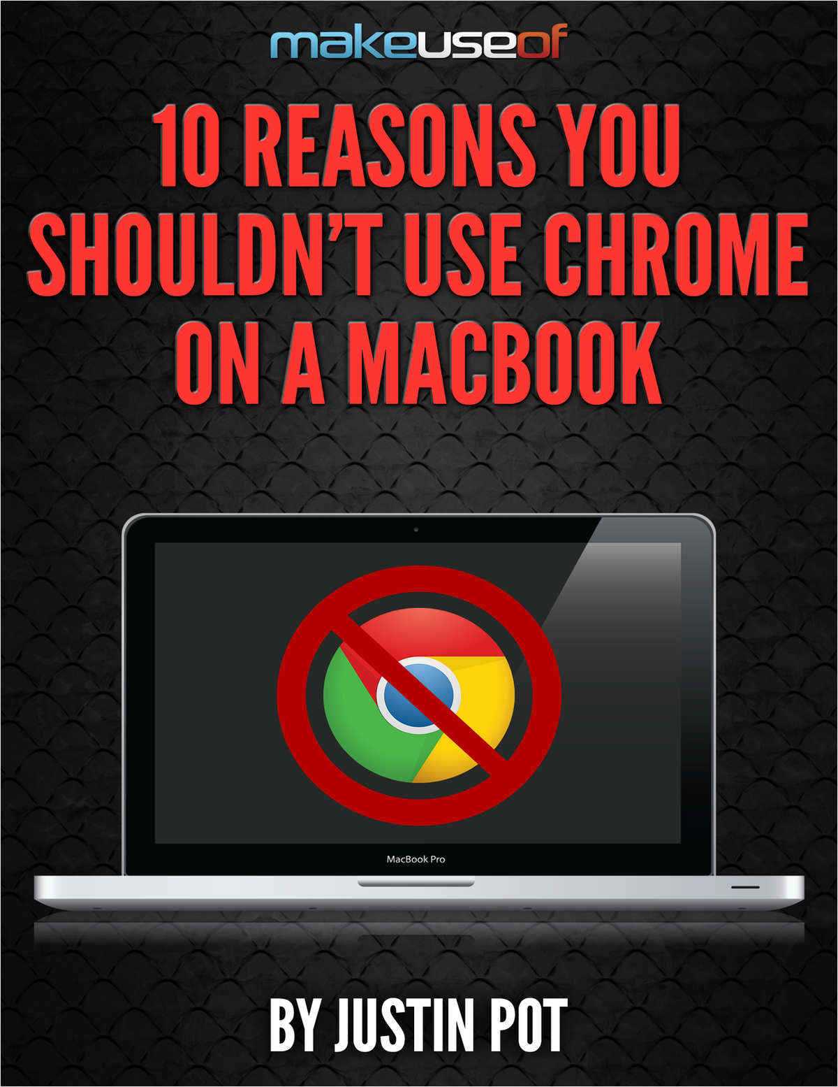 10 Reasons You Shouldn't Use Chrome on a MacBook