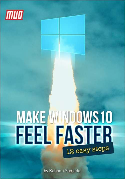 Make Windows 10 Feel Faster - 12 Easy Steps