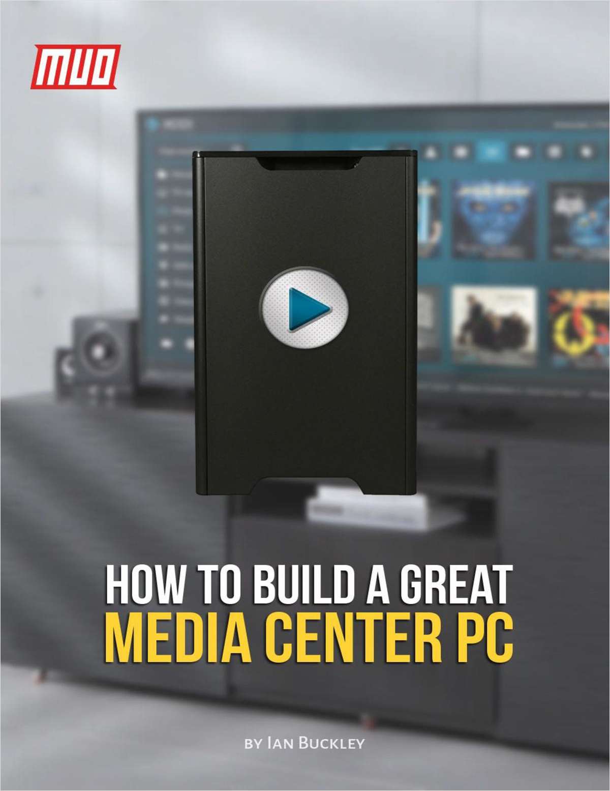How to Build a Great Media Center PC
