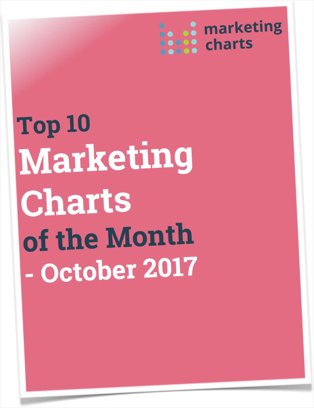 Top 10 Marketing Charts of the Month - October 2017