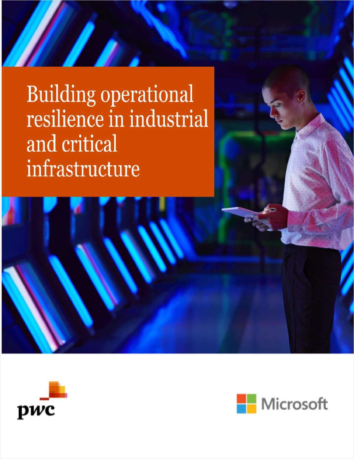Building Operational Resilience in Industrial & Critical Infrastructure