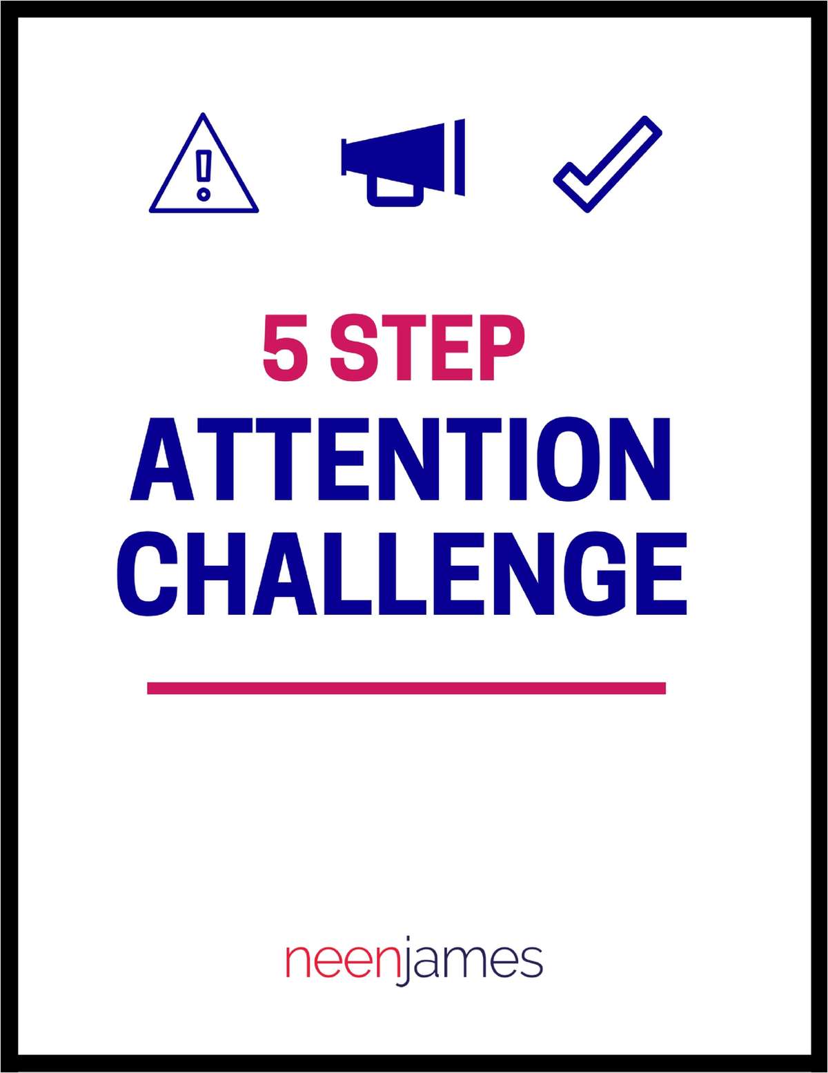 5 Step Attention Challenge