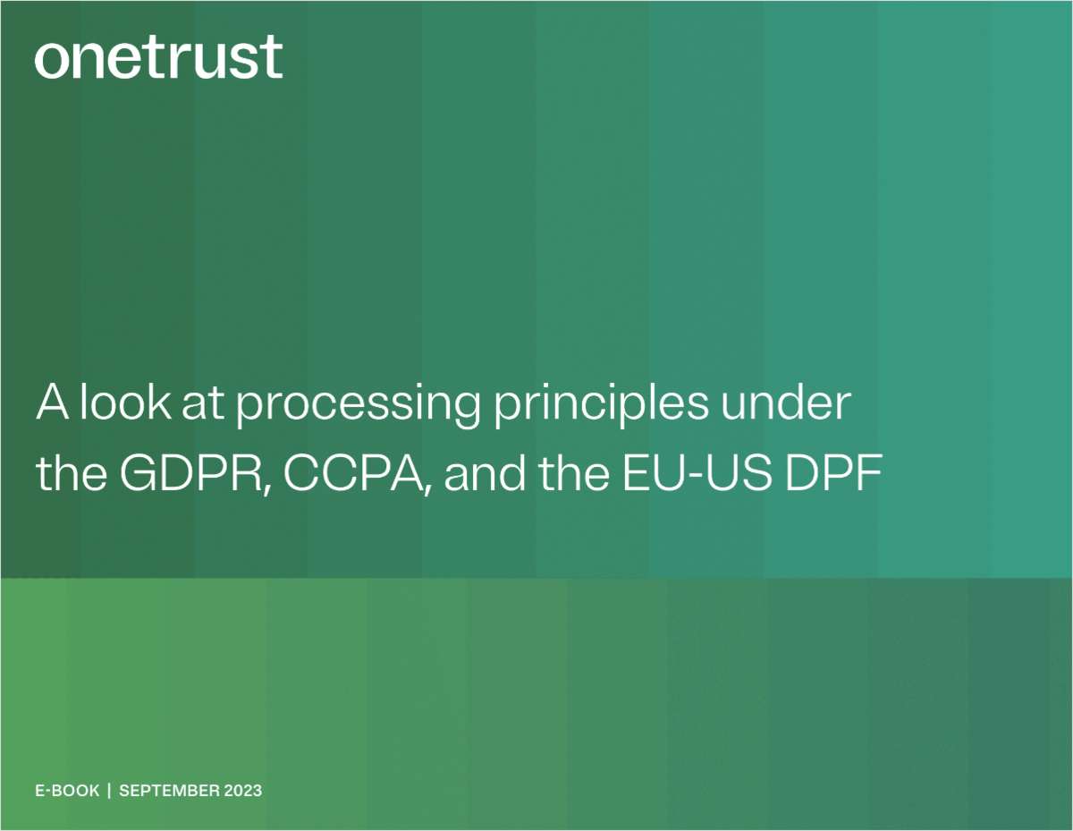 Processing principles under the GDPR, CCPA, and the EU-US DPF