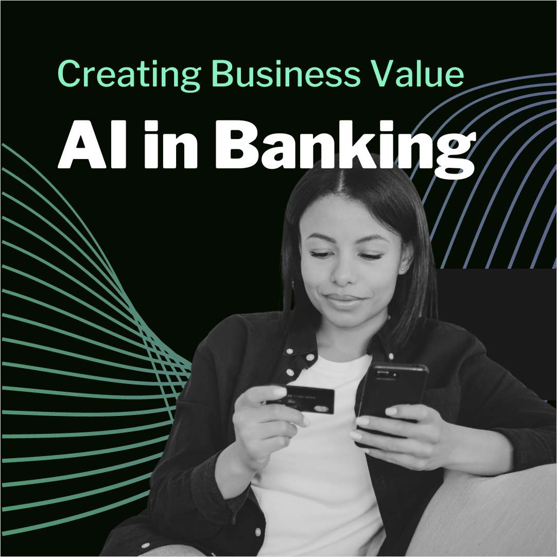 How Banks Can Create Business Value with AI, Free OneSix eGuide