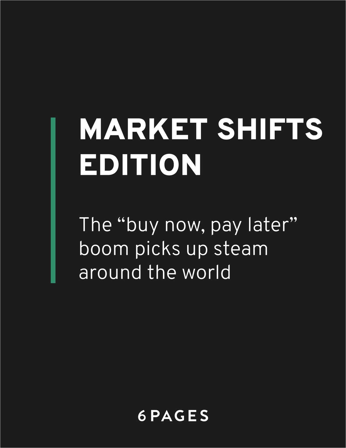 Market Shifts Edition: The ''buy now, pay later'' boom picks up steam around the world