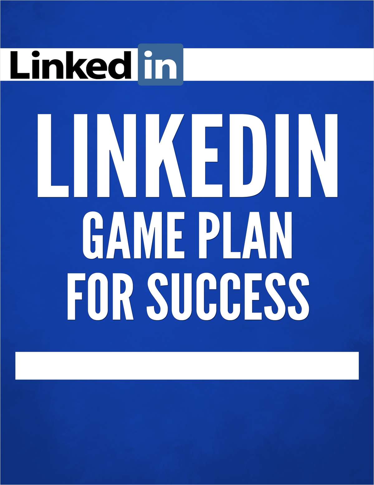 LinkedIn Game Plan for Success
