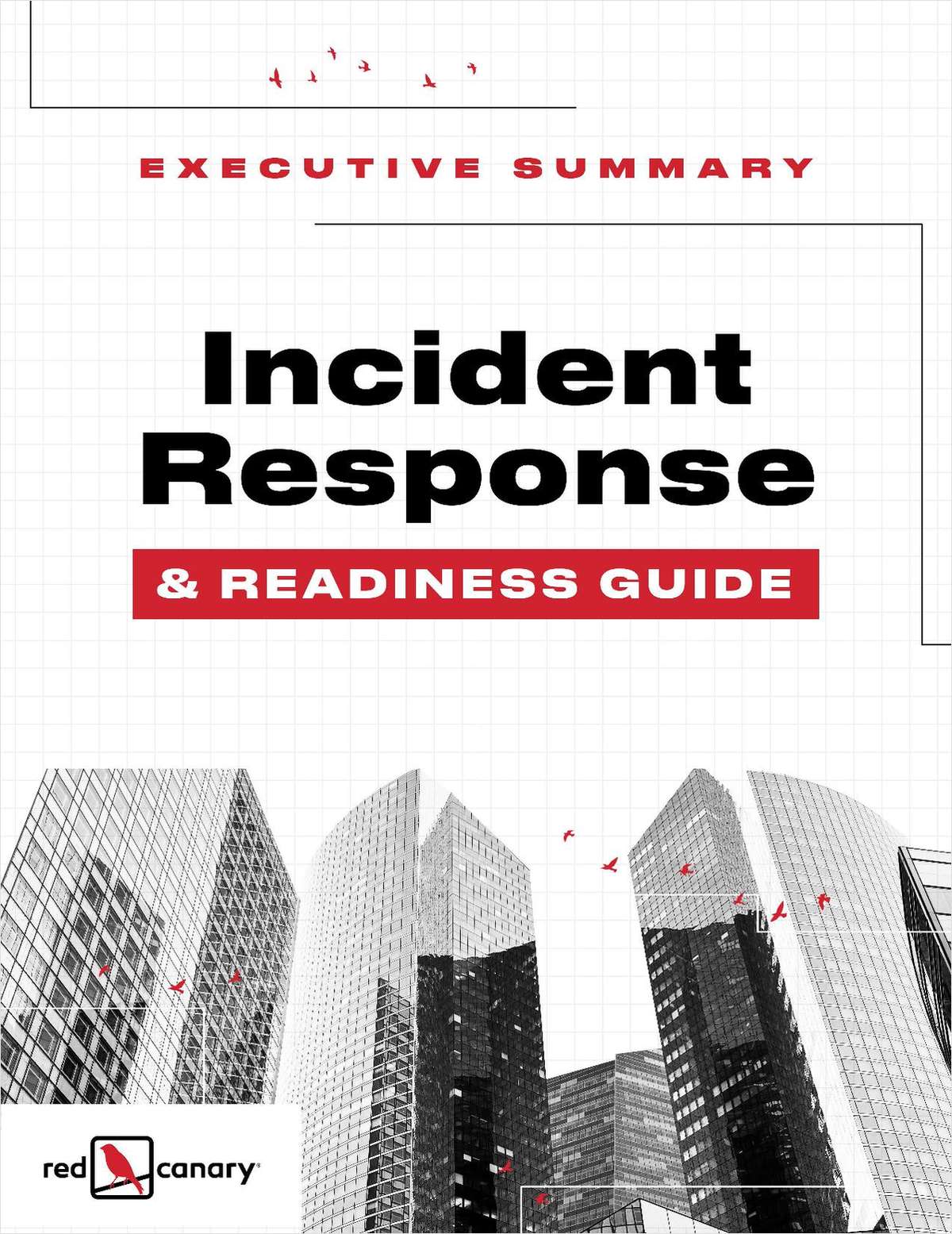Executive Summary Incident Response & Readiness, Free Red Canary Guide