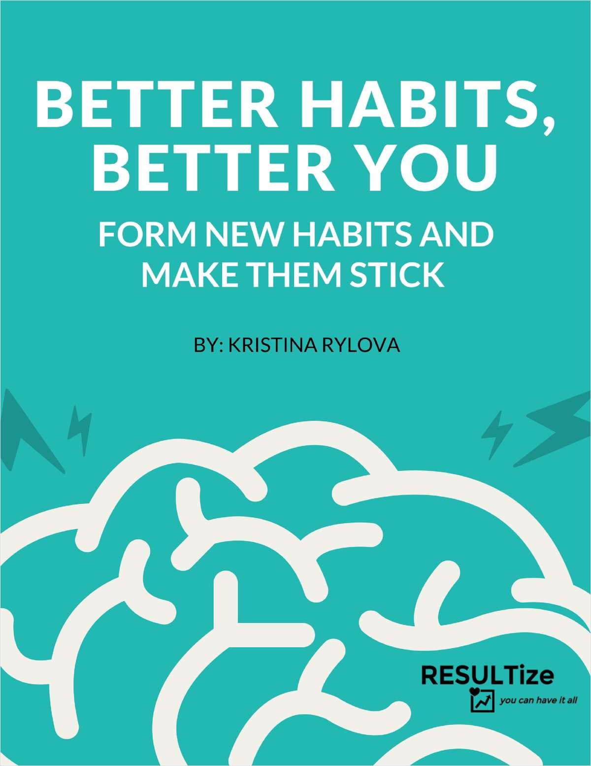 Better Habits, Better You - Form New Habits and Make Them Stick