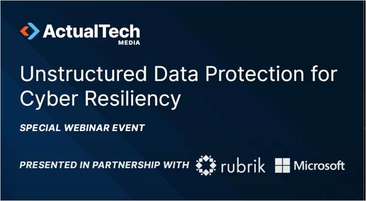 Unstructured Data Protection for Cyber Resiliency with Rubrik & Microsoft