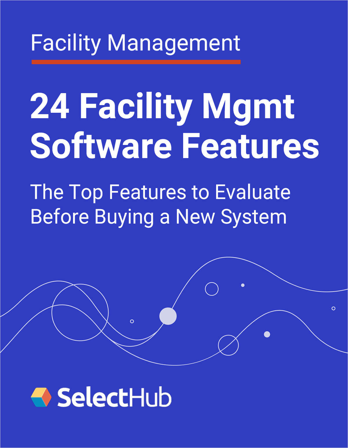 24 Facility Management Software Features You Should Evaluate Before Buying a New System