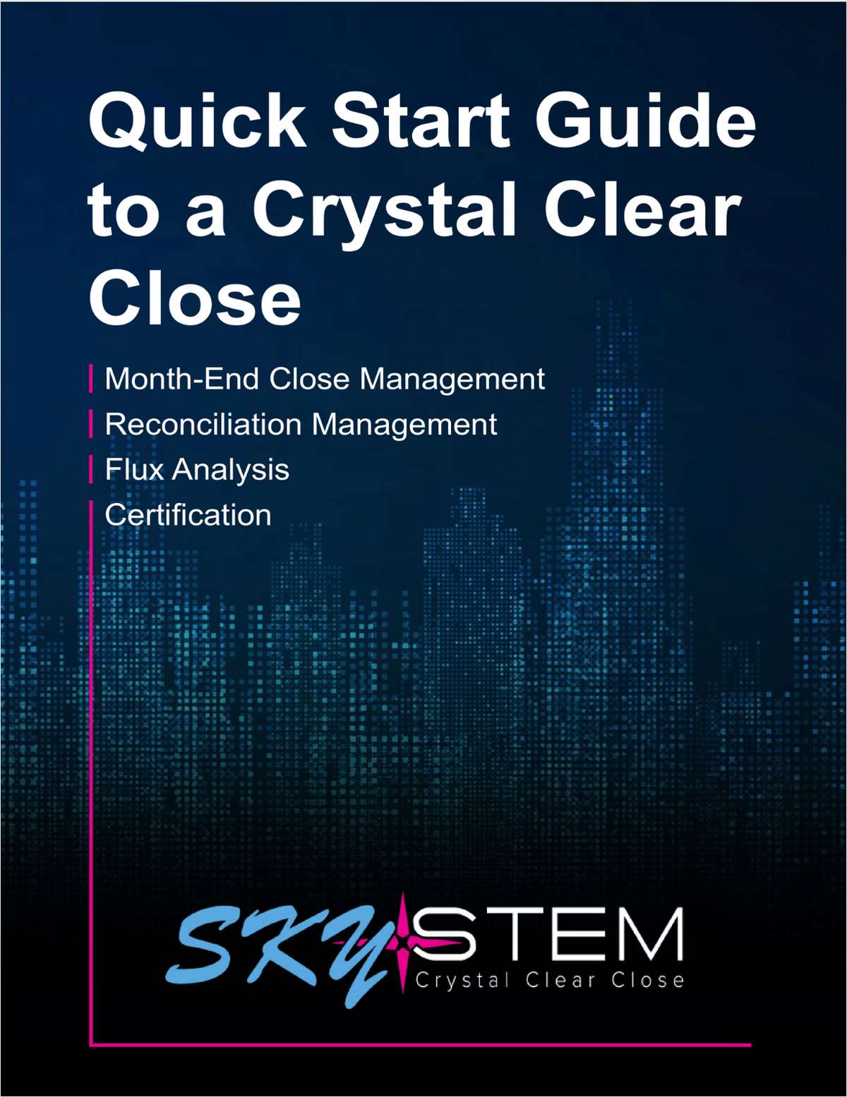 Quick Start Guide to a Crystal Clear Close