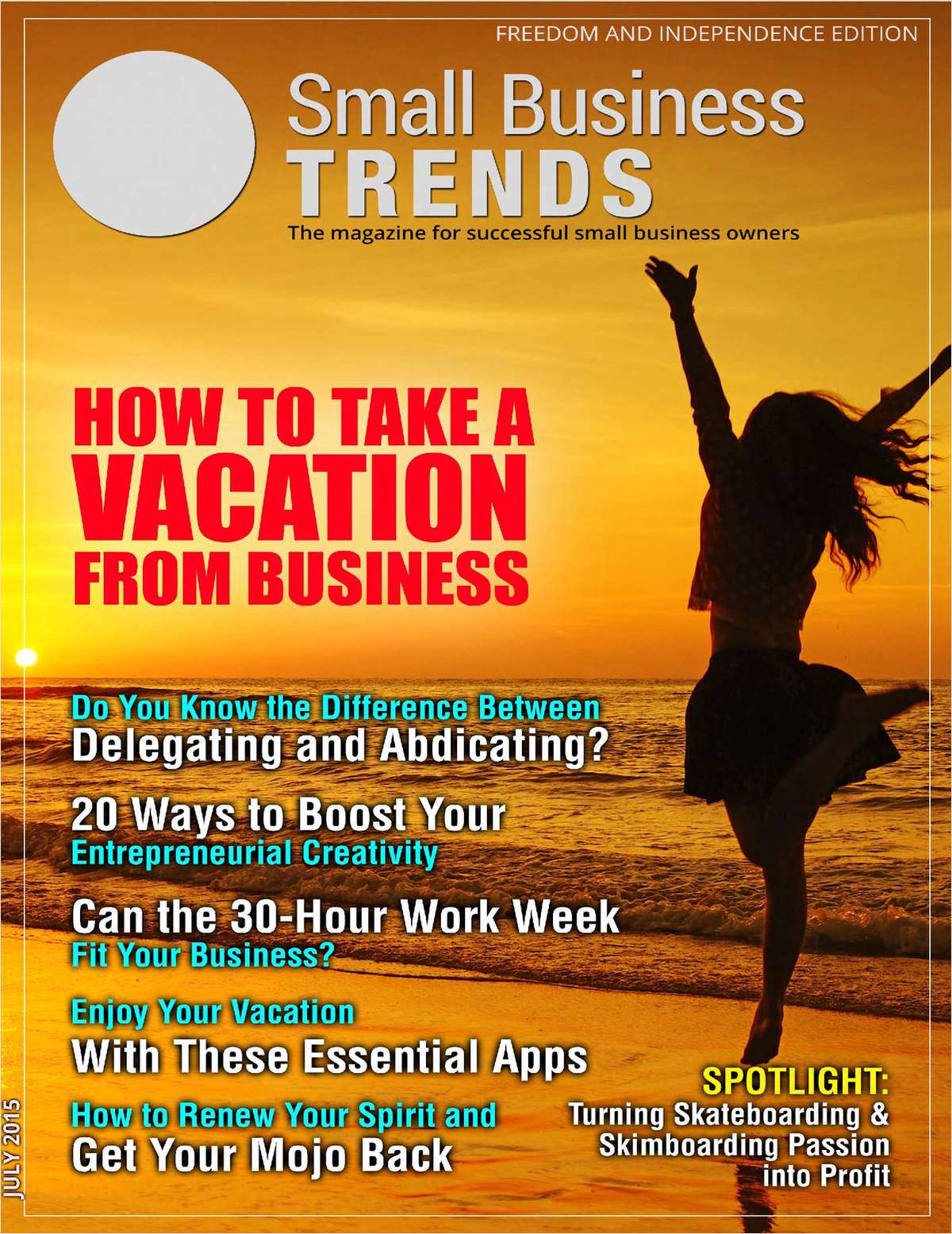 How to Take a Vacation from Business -- Freedom and Independence Edition