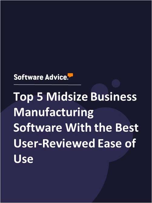 Top 5 Midsize Business Manufacturing Software With the Best User-Reviewed Ease of Use