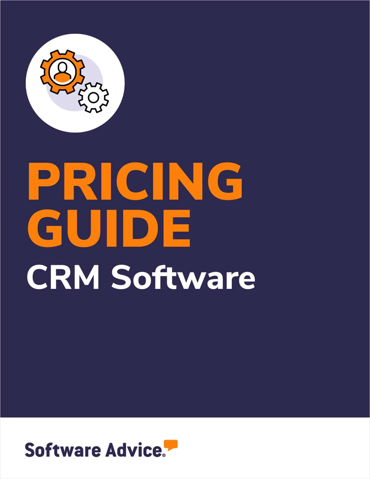 Dont Overpay What To Know About Crm Software Prices In 2023 Free Software Advice Inc Guide 4244