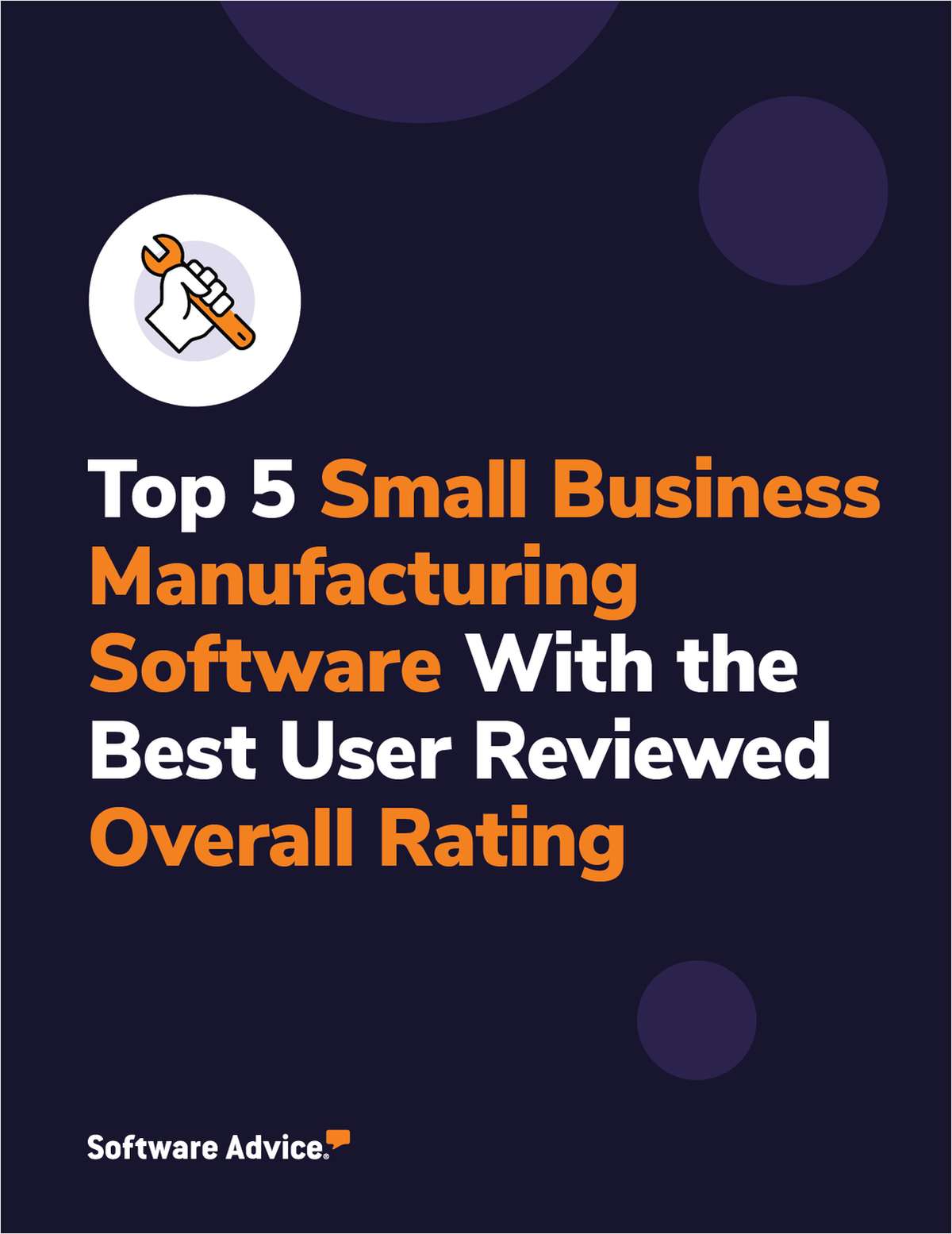 Top 5 Small Business Manufacturing Software With the Best User Reviewed Overall Rating